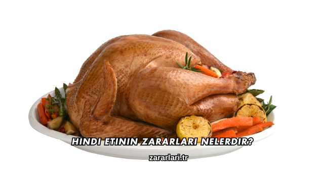 Hindi Etinin Zararları Nelerdir?