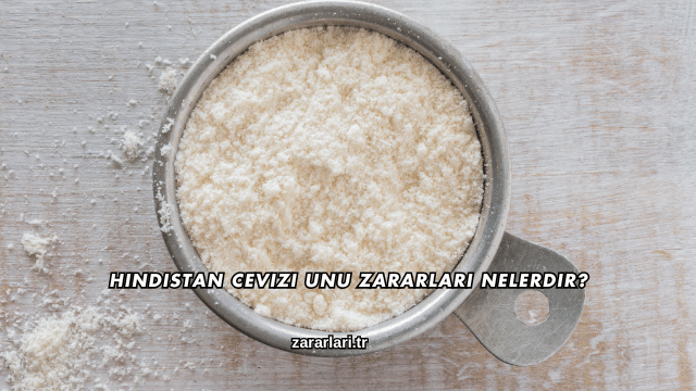 Hindistan Cevizi Unu Zararları Nelerdir?