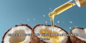 Hindistan Cevizi Yağı Yüze Zararları Nelerdir?