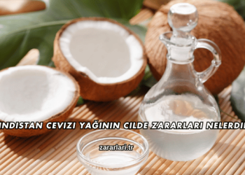 Hindistan Cevizi Yağının Cilde Zararları Nelerdir?