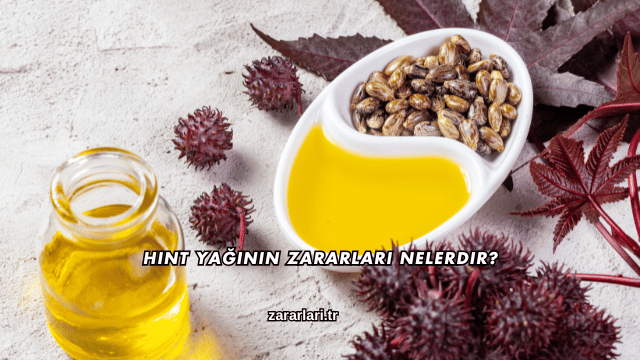 Hint Yağının Zararları Nelerdir?
