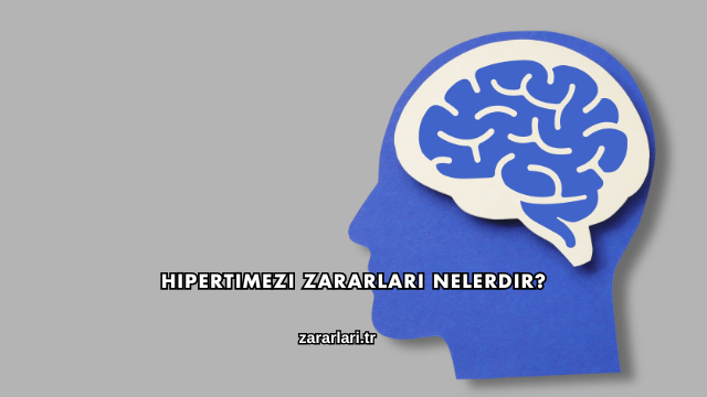 Hipertimezi Zararları Nelerdir?