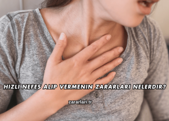 Hızlı Nefes Alıp Vermenin Zararları Nelerdir?