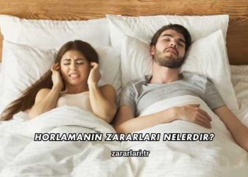 Horlamanın Zararları Nelerdir?