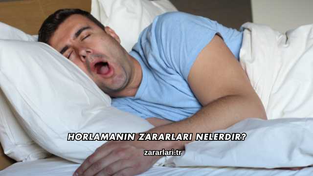 Horlamanın Zararları Nelerdir?