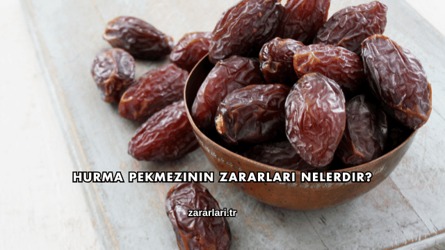Hurma Pekmezinin Zararları Nelerdir?