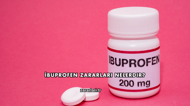 İbuprofen Zararları Nelerdir?