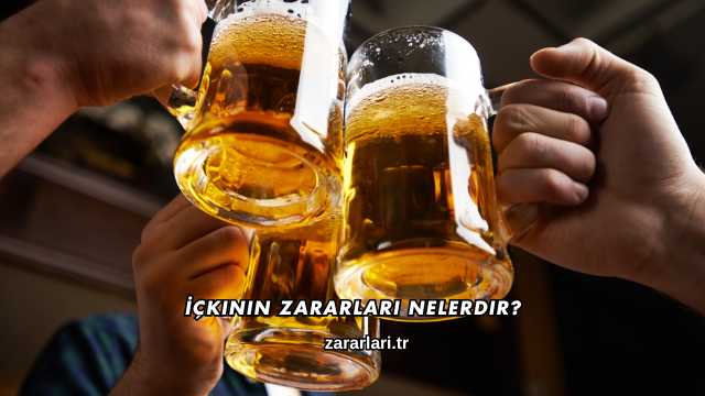 İçkinin Zararları Nelerdir?