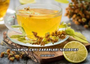 Ihlamur Çayı Zararları Nelerdir?