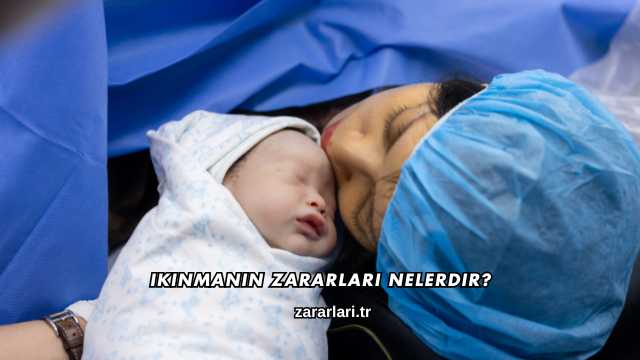 Ikınmanın Zararları Nelerdir?