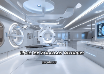 İlaçlı MR Zararları Nelerdir?