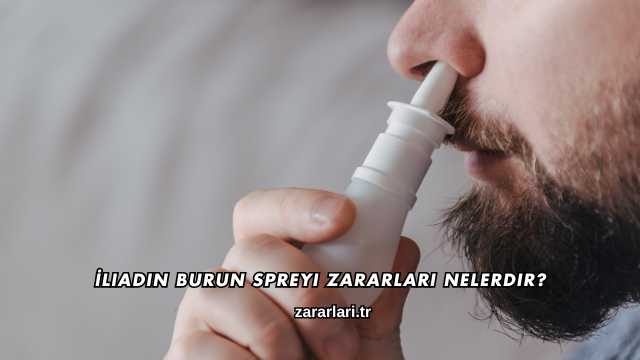 İliadin Burun Spreyi Zararları Nelerdir?
