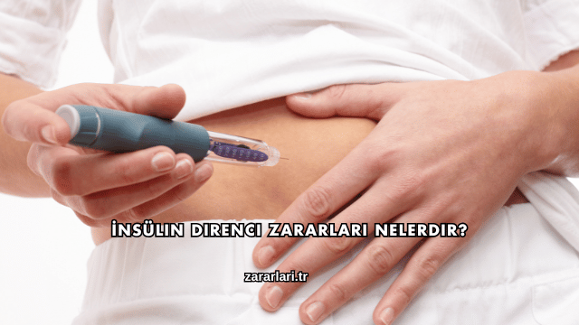 İnsülin Direnci Zararları Nelerdir?