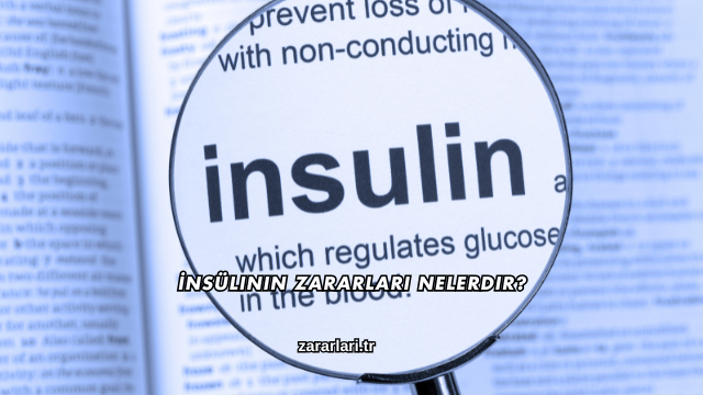 İnsülinin Zararları Nelerdir?