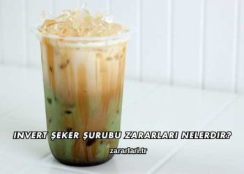 Invert Şeker Şurubu Zararları Nelerdir?