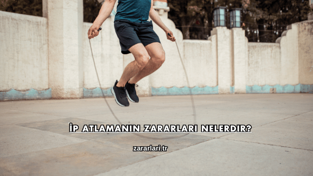 İp Atlamanın Zararları Nelerdir?