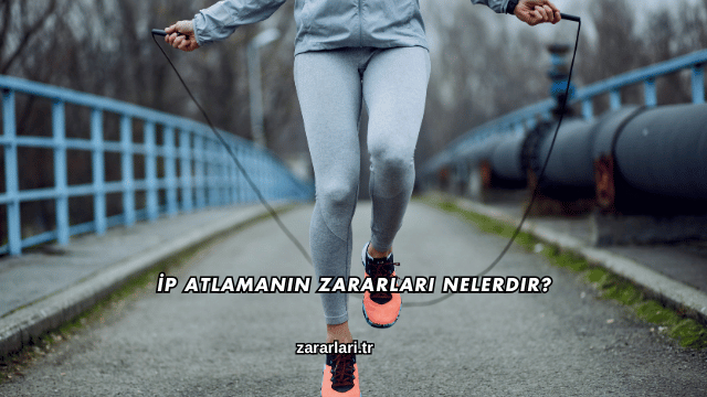 İp Atlamanın Zararları Nelerdir?
