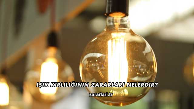 Işık Kirliliğinin Zararları Nelerdir?