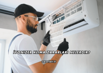 İyonizer Klima Zararları Nelerdir?