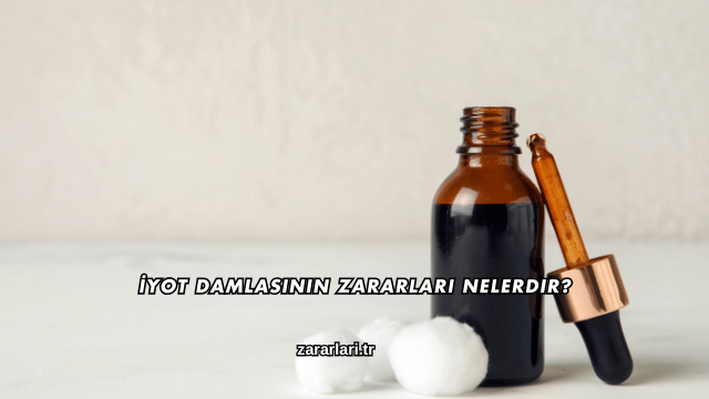 İyot Damlasının Zararları Nelerdir?