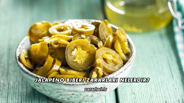 Jalapeno Biberi Zararları Nelerdir?