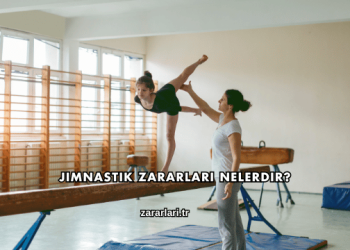 Jimnastik Zararları Nelerdir?