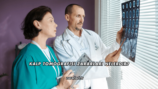 Kalp Tomografisi Zararları Nelerdir?