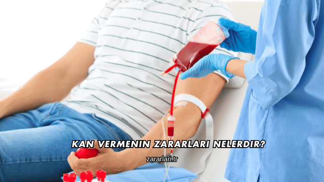 Kan Vermenin Zararları Nelerdir?