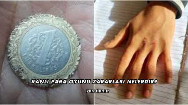 Kanlı Para Oyunu Zararları Nelerdir?