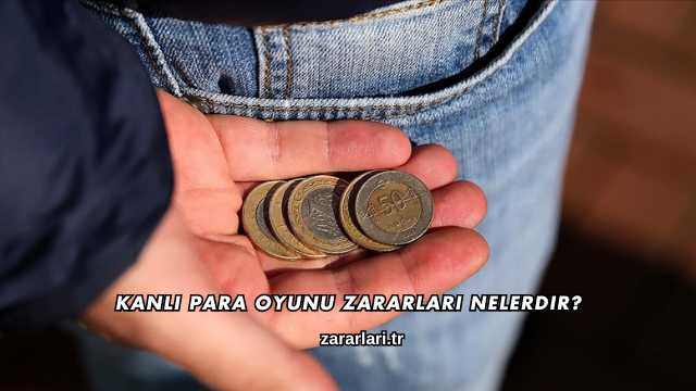 Kanlı Para Oyunu Zararları Nelerdir?