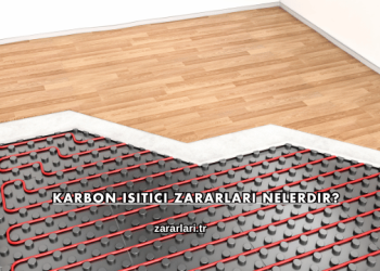 Karbon Isıtıcı Zararları Nelerdir?