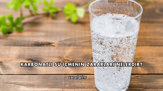 Karbonatlı Su İçmenin Zararları Nelerdir?