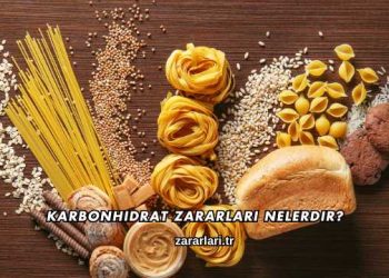 Karbonhidrat Zararları Nelerdir?