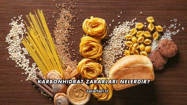 Karbonhidrat Zararları Nelerdir?