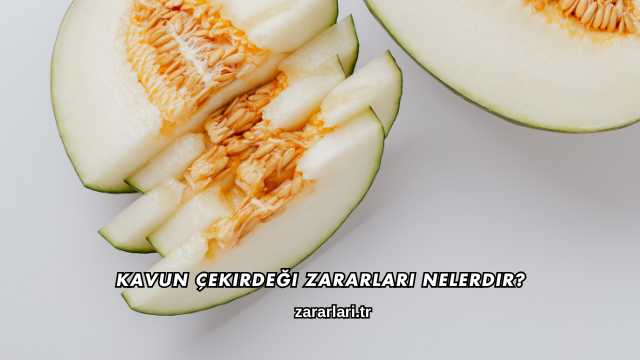 Kavun Çekirdeği Zararları Nelerdir?