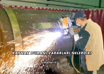 Kaynak Dumanı Zararları Nelerdir?