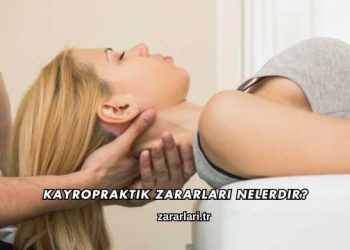 Kayropraktik Zararları Nelerdir?
