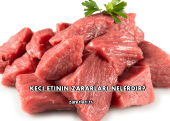 Keçi Etinin Zararları Nelerdir?
