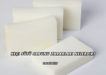 Keçi Sütü Sabunu Zararları Nelerdir?