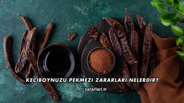 Keçiboynuzu Pekmezi Zararları Nelerdir?