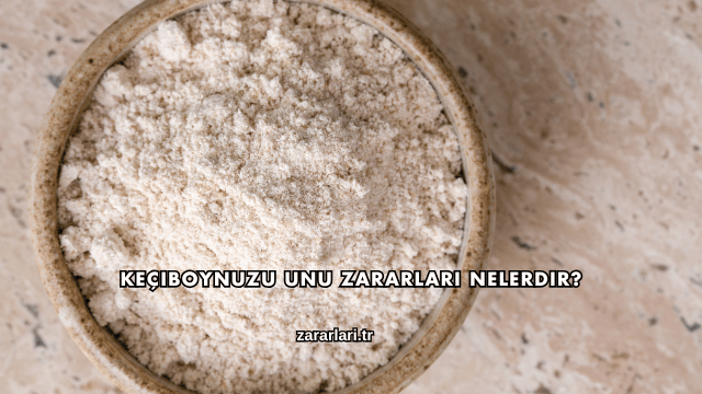 Keçiboynuzu Unu Zararları Nelerdir?