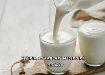 Kefirin Zararları Nelerdir?