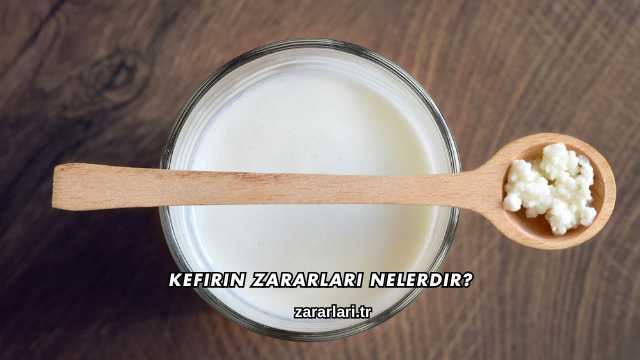 Kefirin Zararları Nelerdir?