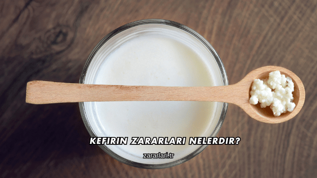 Kefirin Zararları Nelerdir?