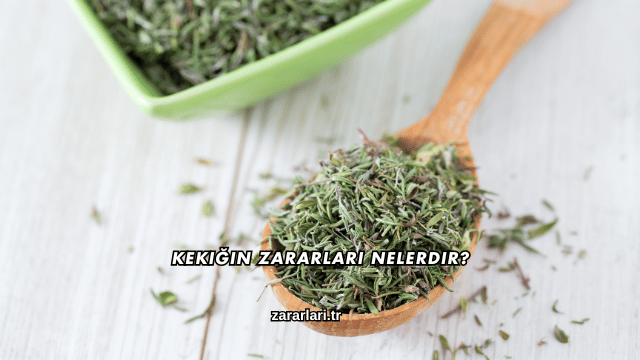 Kekiğin Zararları Nelerdir?