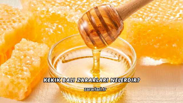Kekik Balı Zararları Nelerdir?