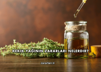 Kekik Yağının Zararları Nelerdir?