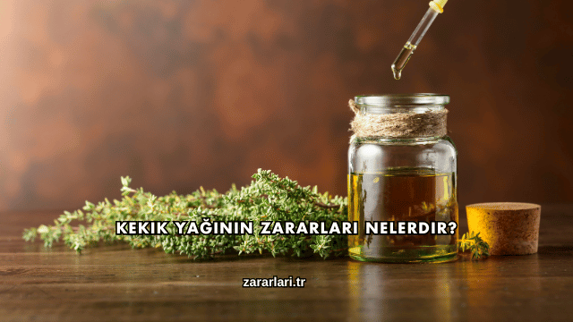 Kekik Yağının Zararları Nelerdir?