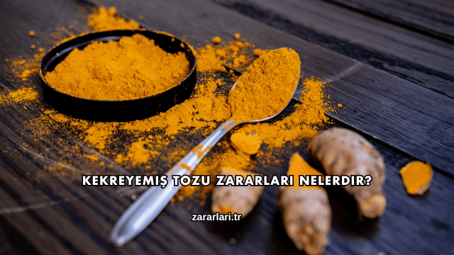 Kekreyemiş Tozu Zararları Nelerdir?