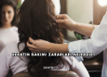 Keratin Bakımı Zararları Nelerdir?